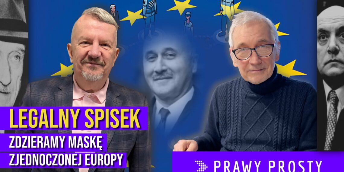 Legalny spisek. Zdzieramy maskę zjednoczonej Europy [PRAWY PROSTY EU]