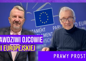 Kim są prawdziwi ojcowie UE? [PRAWY PROSTY EU]