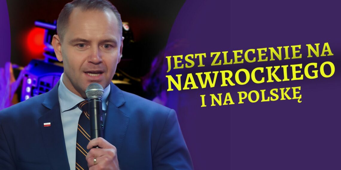 Jest zlecenie na Karola Nawrockiego. I na Polskę