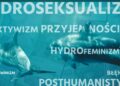„Hydroseksualne” wybryki doktor z Krakowa.  Państwo topi pieniądze w „aktywizm przyjemności”, a polska nauka na dnie