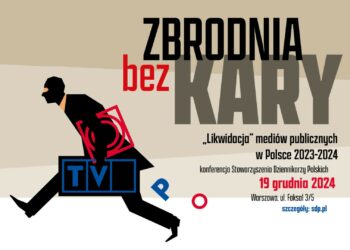 Likwidacja mediów publicznych pod lupą dziennikarzy. 19 grudnia konferencja „Zbrodnia bez kary”