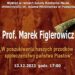 prof. Marek Figlerowicz „W poszukiwaniu naszych przodków – społeczeństwo państwa Piastów”