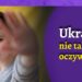 Ukraina, nie taka oczywista [FELIETON]