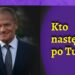 Kto następny po Tusku?