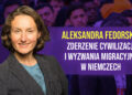 Aleksandra Fedorska: Zderzenie cywilizacji i wyzwania migracyjne w Niemczech 15 Aleksandra Fedorska: Zderzenie cywilizacji i wyzwania migracyjne w Niemczech